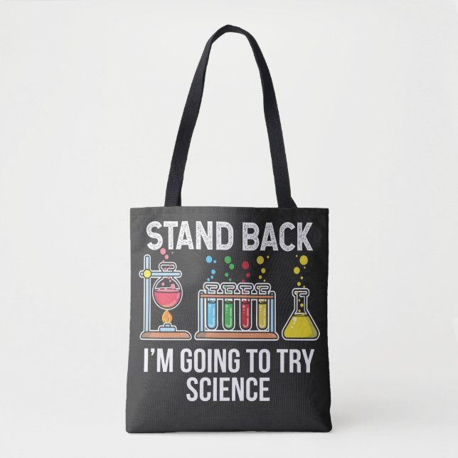 Stand Back Try Science Tote Bag (Front)