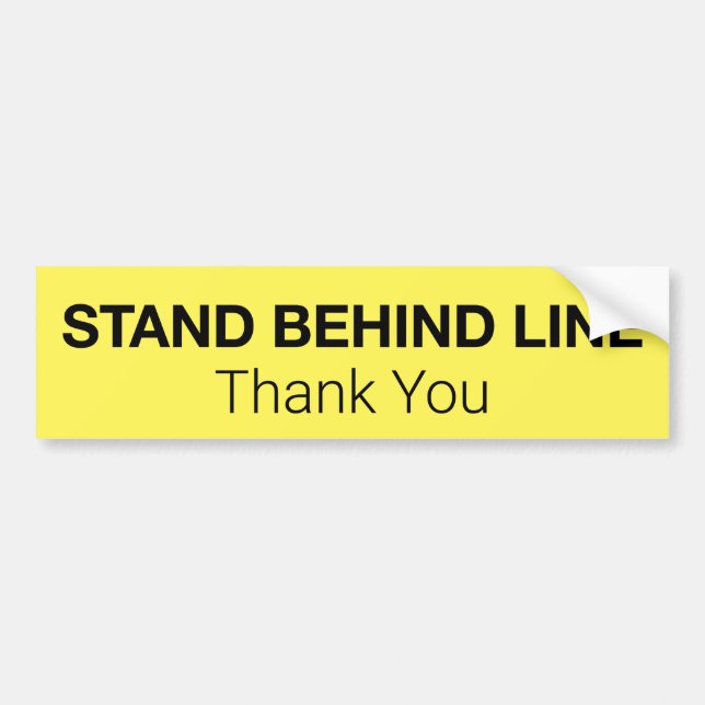 Stand Behind Line Bumper Sticker (Front)