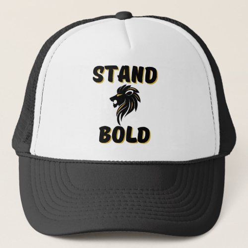 Stand Bold Empower Your Style with Confidence Trucker Hat