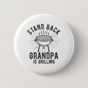Stand Byck Grandpa Is Grilling Bbq Lover Fathers D Button