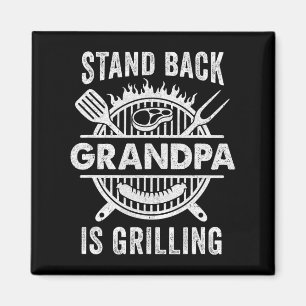 Stand Ck Grandpa Is Grilling Funny Bbq Fathers Day Magnet