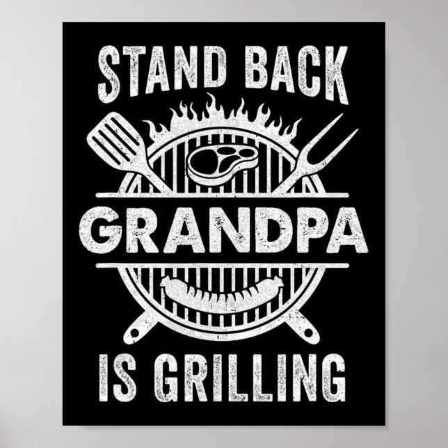 Stand Ck Grandpa Is Grilling Funny Bbq Fathers Day Poster (Front)
