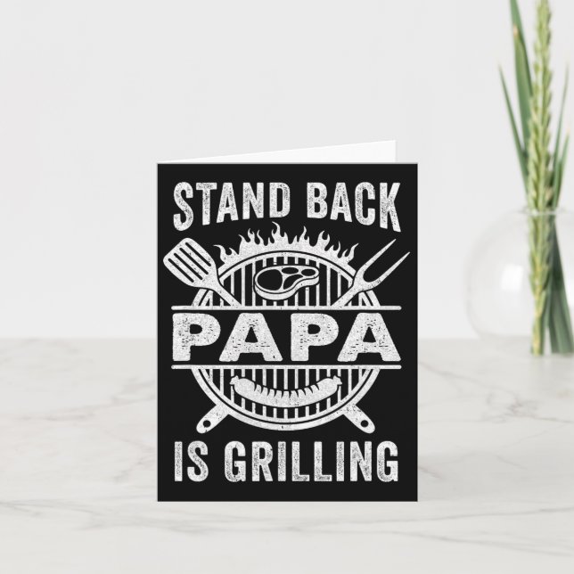 Stand Ck Papa Is Grilling Funny Bbq Fathers Day  Card (Front)