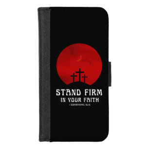 Stand firm in your faith iPhone 8/7 wallet case