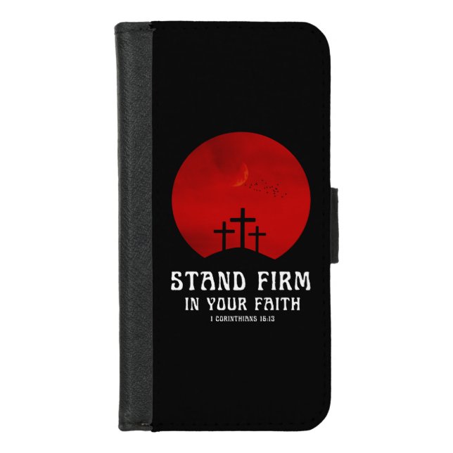 Stand firm in your faith iPhone wallet case (Front)
