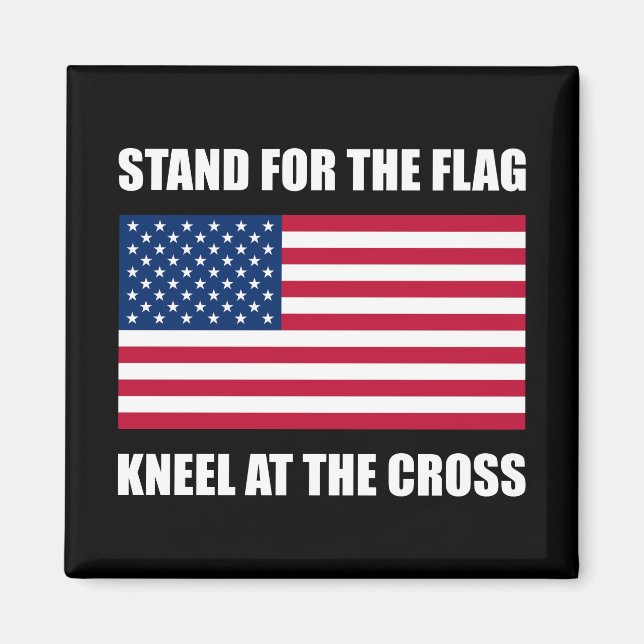 Stand For Flag Kneel At Cross Magnet (Front)
