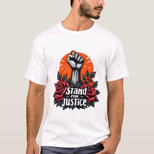 Stand for Justice Strength in Adversity Design T_Shirt