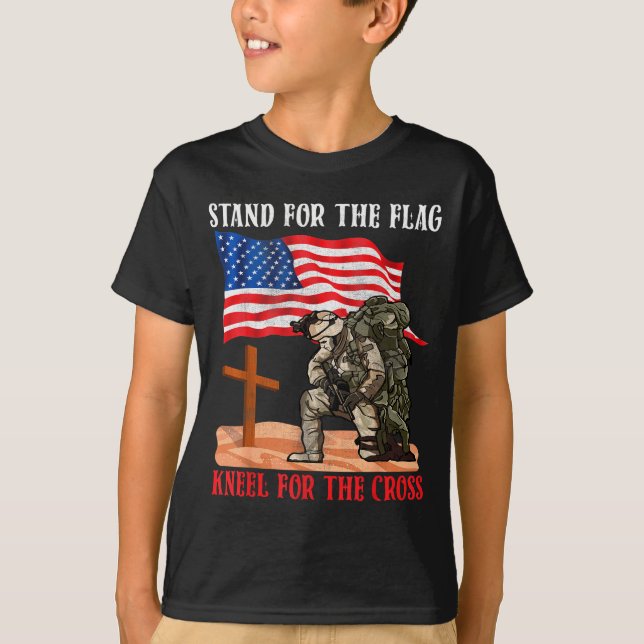 Stand For The Flag Kneel For The Cross Patriotic C T-Shirt (Front)