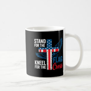 Stand For The Flag, Kneel For The Cross Patriotic  Coffee Mug