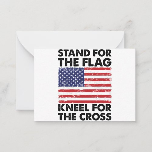Stand for The Flag Kneel for The Cross Patriotic  Note Card