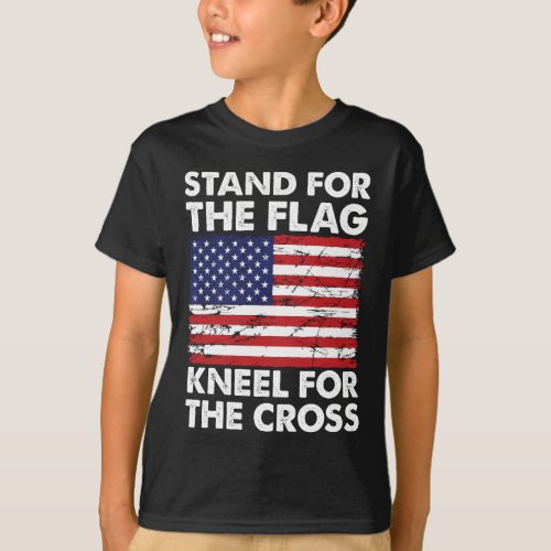 Stand for The Flag Kneel for The Cross Patriotic  T_Shirt