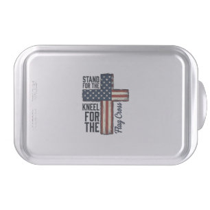 Stand for the Flag Kneel for the Cross Shirt Desig Cake Pan