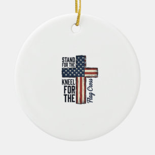 Stand for the Flag Kneel for the Cross Shirt Desig Ceramic Ornament