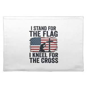 Stand for the Flag Kneel for the Cross Shirt Desig Cloth Placemat