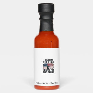 Stand for the Flag Kneel for the Cross Shirt Desig Hot Sauces