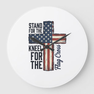 Stand for the Flag Kneel for the Cross Shirt Desig Large Clock