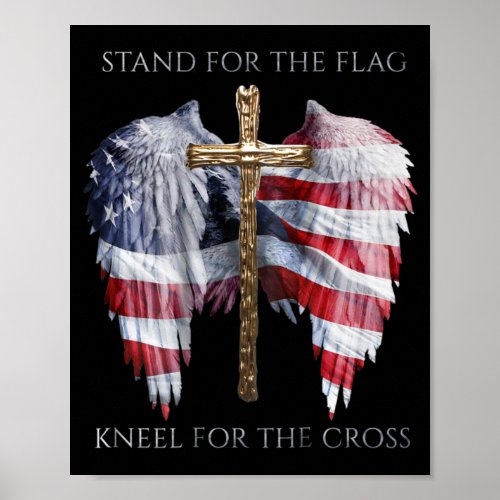 Stand For The Flag Kneel For The Cross US Flag Poster