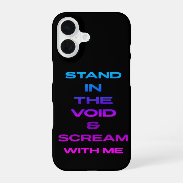 Stand in the Void & Scream With Me iPhone Case (Back)