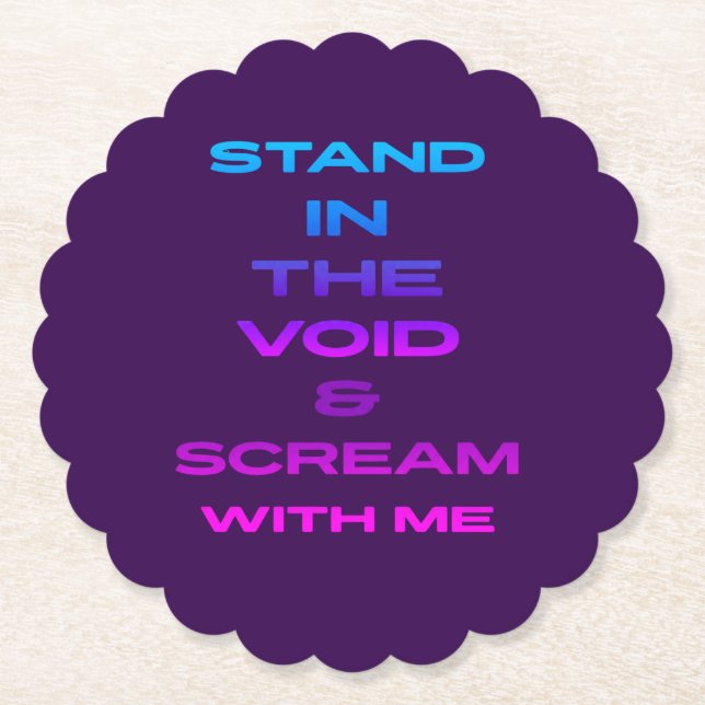 Stand in the Void & Scream With Me Paper Coaster (Front)