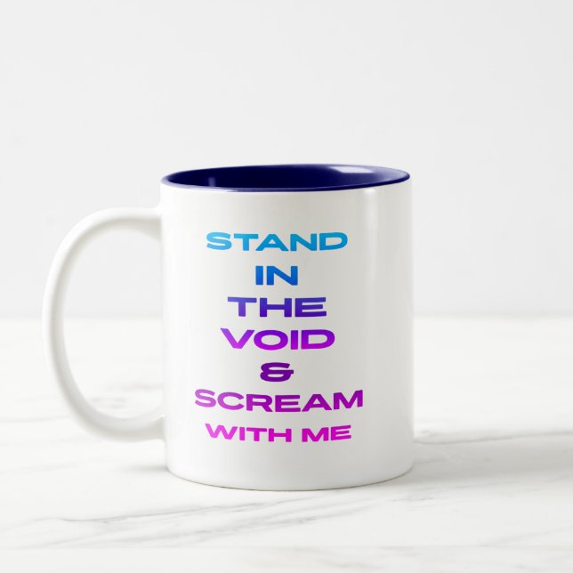 Stand in the Void & Scream With Me Two-Tone Coffee Mug (Left)