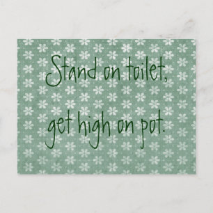 Stand on Toilet, Get High on Pot Postcard
