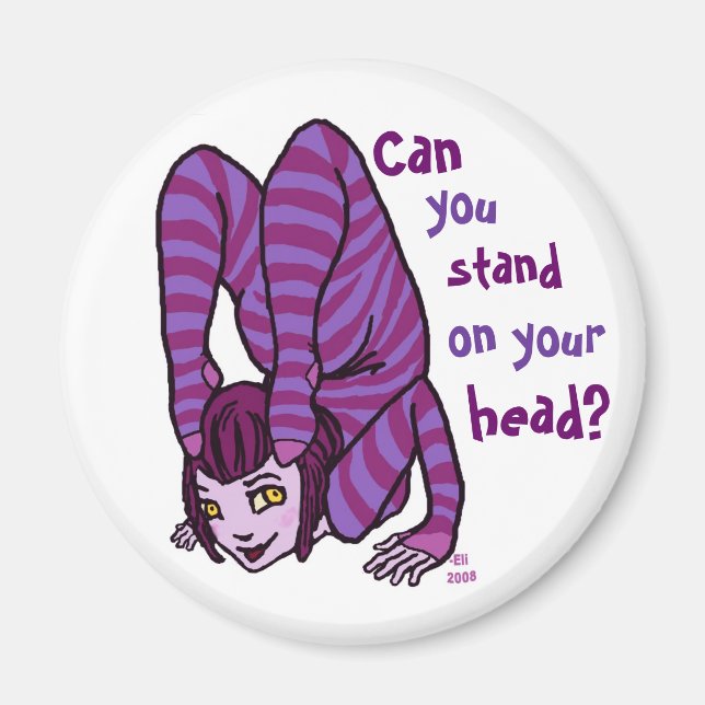 Stand on your head? magnet (Front)