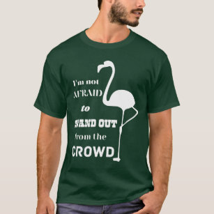 Stand out from the crowd T-Shirt