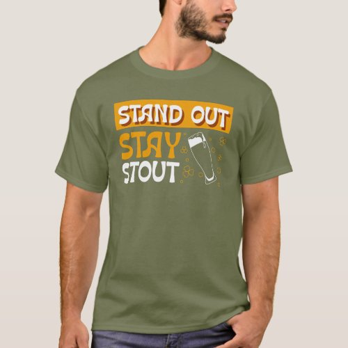 Stand Out Stay Stout St Patricks Day T_Shirt