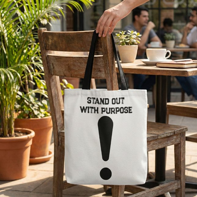 Stand Out With Purpose Bold Exclamation Tote Bag (Creator Uploaded)