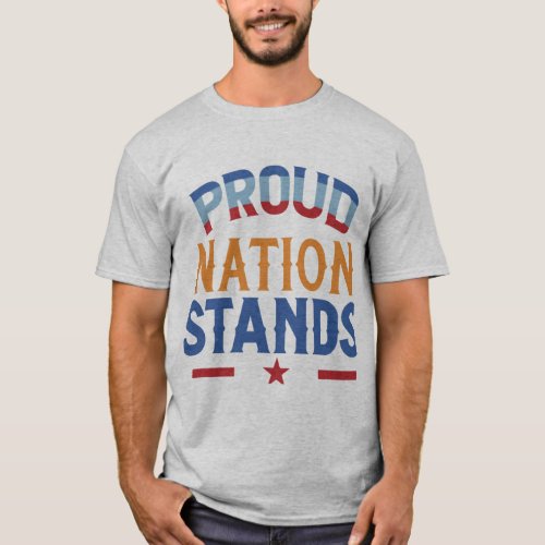 Stand Proud Nation T_Shirt