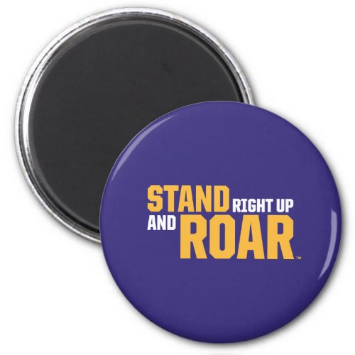 Stand Right Up And Roar Logo Magnet