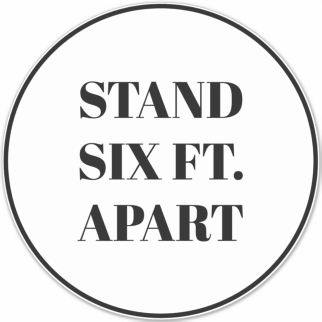 Stand Six Feet Apart floor circle sign custom text Sticker (Front)