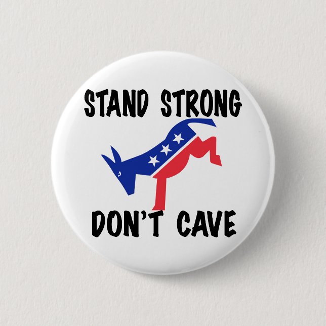 Stand Strong Don't Cave Button (Front)