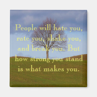 Stand Strong Quote Magnet