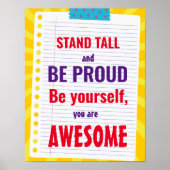 Stand tall and be proud. Be yourself, you are Poster | Zazzle