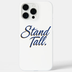 Stand Tall iPhone 16 Pro Max Case