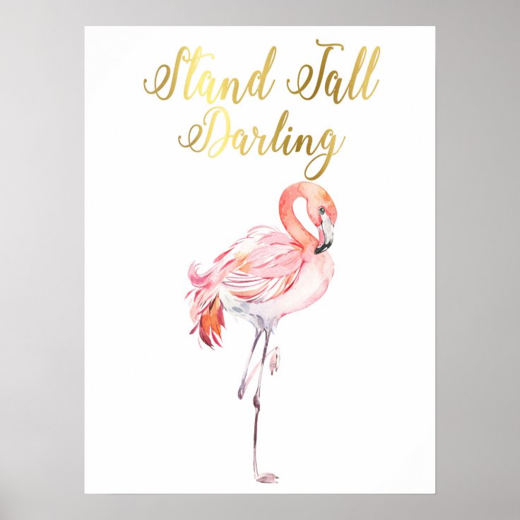 Stand Tall Darling Flamingo Print Poster Zazzle