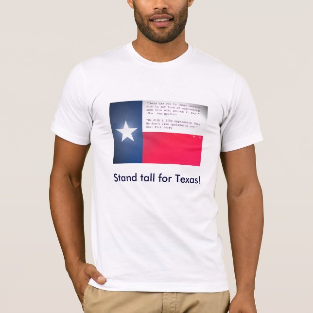 Stand tall for Texas! T-Shirt (Front)