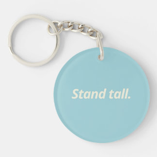 Stand Tall & Live Boldly - Inspirational Keychain