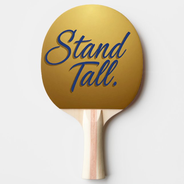 Stand Tall  Ping Pong Paddle (Front)