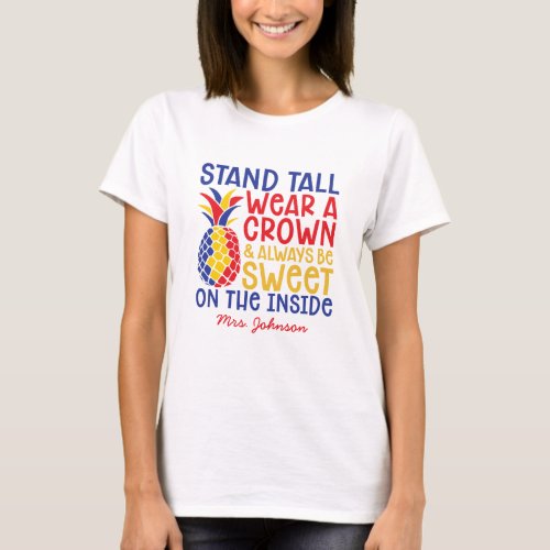 Stand Tall Wear A Crown  Autism Teacher Pineapple T_Shirt