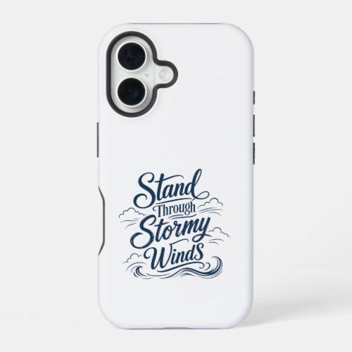Stand Through Stormy Winds Nautical iPhone16 Case