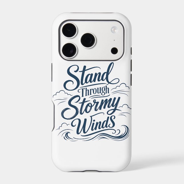 Stand Through Stormy Winds Nautical iPhone 17 Pro  Case-Mate iPhone Case (Back)