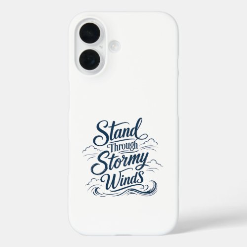 Stand Through Stormy Winds Nautical iPhone / iPad 16 Case