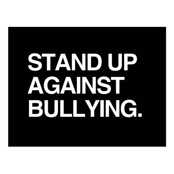 STAND UP AGAINST BULLYING POST CARD