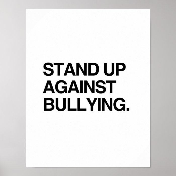 STAND UP AGAINST BULLYING PRINT