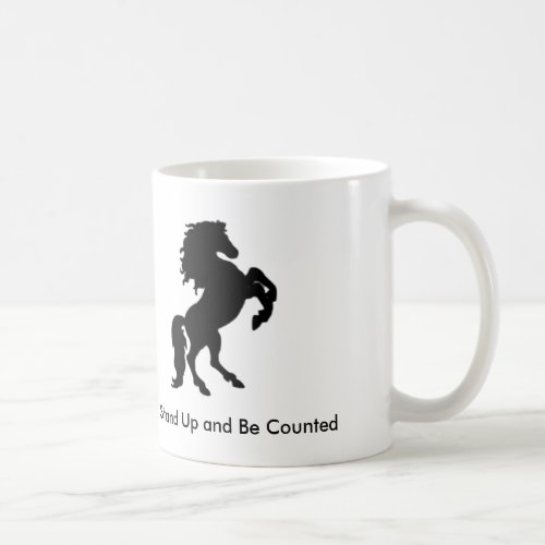 Stand up and be Counted Coffee Mug