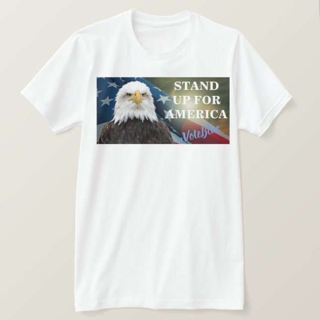 STAND UP FOR AMERICA  #VoteBlue T-Shirt (Design Front)