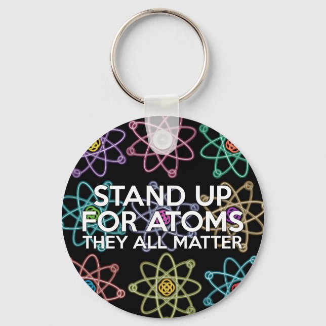 STAND UP FOR ATOMS KEYCHAIN (Front)