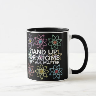 STAND UP FOR ATOMS MUG